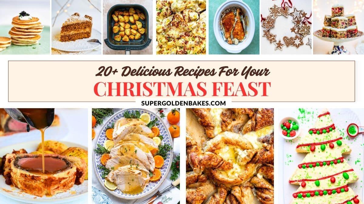 20+ Christmas Recipes for a Festive Holiday Feast