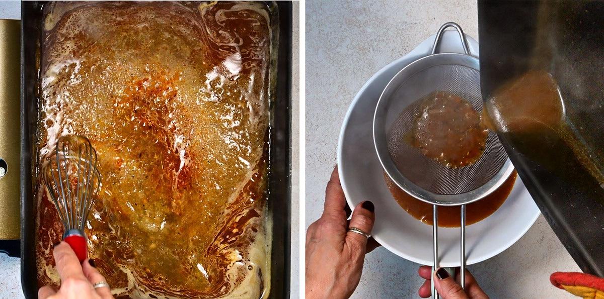 Left: A hand whisks savory gravy in a roasting pan containing the juices of a roast chicken. Right: The rich liquid is poured through a fine mesh strainer into a white bowl, held steady by two hands.